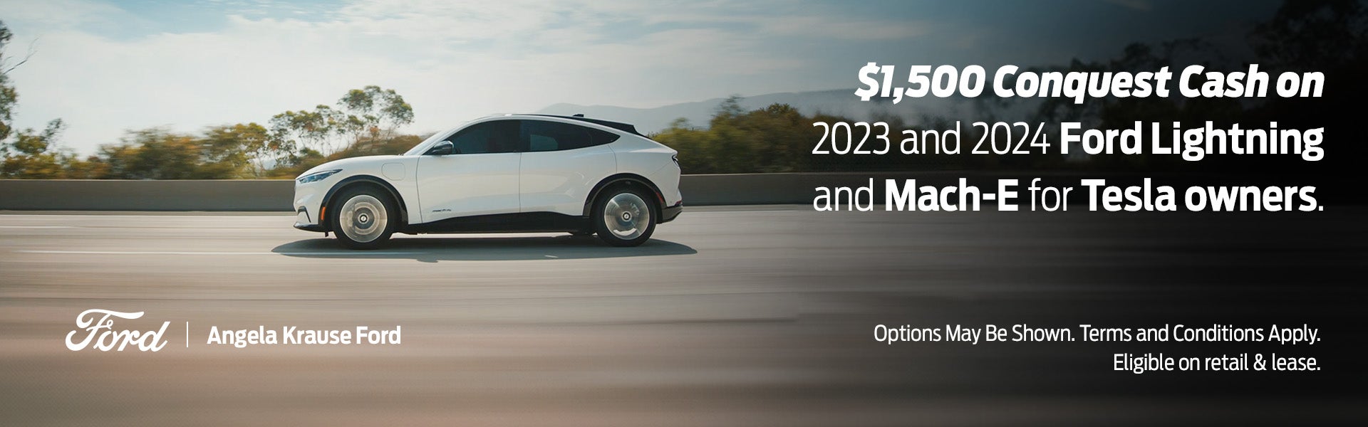 $1,500 Conquest Cash on 2023 & 2024 Lightning and Mach-E