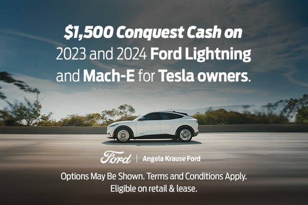 $1,500 Conquest Cash on 2023 & 2024 Lightning and Mach-E