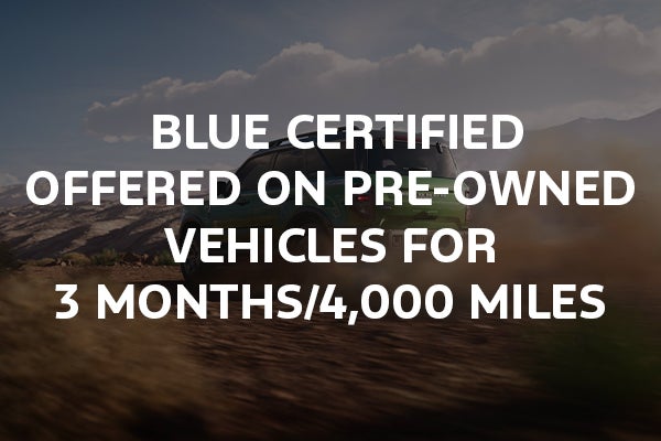 Blue Certified Offered on Pre-Owned Vehicles